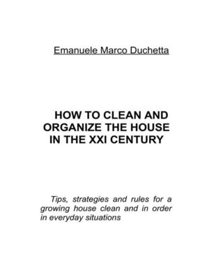 cover image of How to clean and organize the house in the XXI century